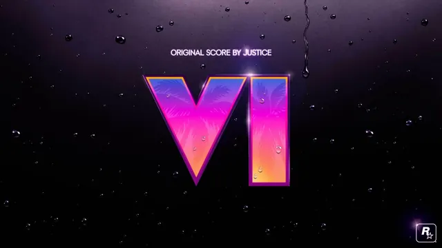 Grand Theft Auto VI logo in a pink and purple gradient on a dark rain-speckled background, with the words Original Score by Justice