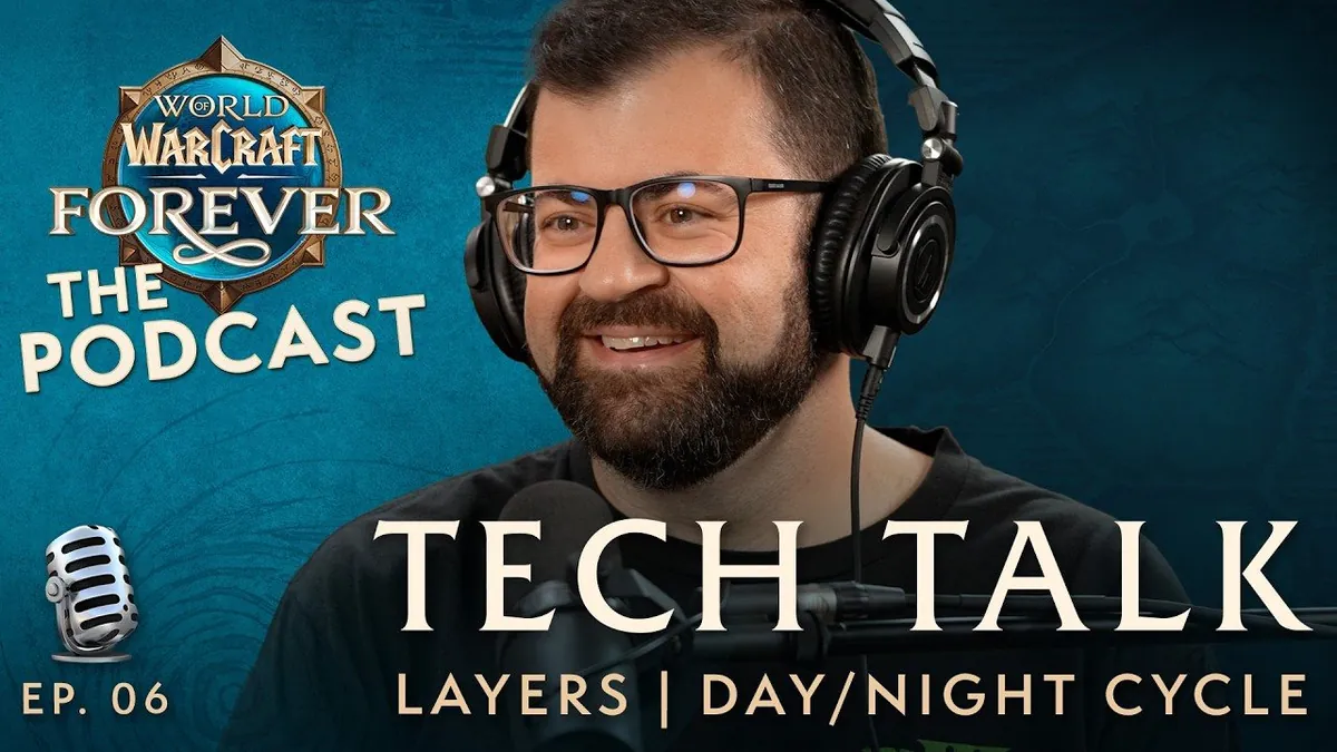 WoW Forever podcast artwork with a developer in headphones and the words Tech Talk, Layers, Day/Night Cycle